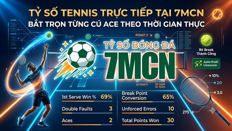 Giao diện xem tỷ số tennis trực tiếp trên 7mcn đầy đủ thông số giao bóng và break point. Giao diện xem tỷ số tennis trực tiếp trên 7mcn đầy đủ thông số giao bóng và break point.