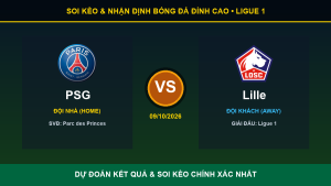 Dự đoán kết quả trận PSG và Lille ngày 09/10/2026