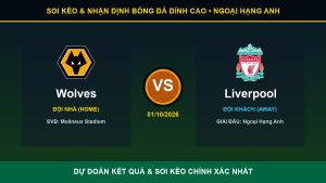 Nhận định phân tích trận Wolves và Liverpool ngày 01/10/2026