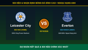 7M nhận định trận Leicester City và Everton ngày 05/10/2026