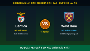 Soi kèo 7M trận Benfica và West Ham ngày 01/10/2026