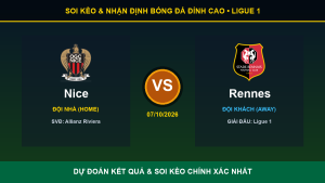Soi kèo 7M trận Nice và Rennes ngày 07/10/2026